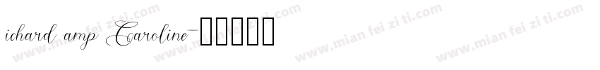 ichard amp Caroline字体转换